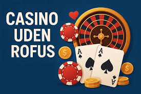Oplev Online Casinoer Uden ROFUS - Spil Uden Bekymringer Oplev Online Casinoer Uden ROFUS - Spil Uden Bekymringer
